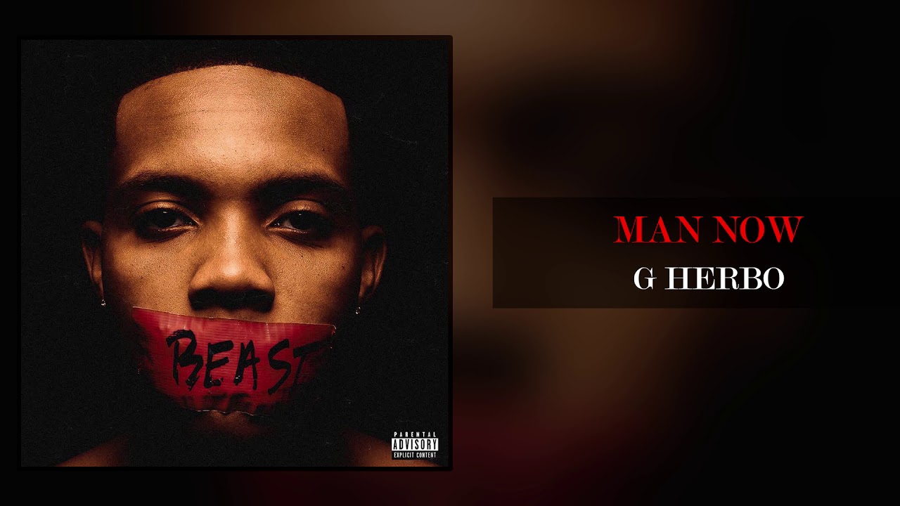 G Herbo - Man Now (Official Audio)