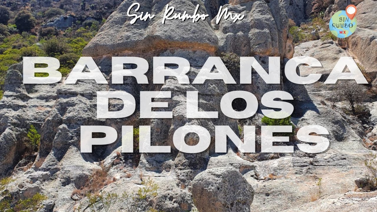 BARRANCA de los PILONES-Una belleza en el semidesierto queretano.