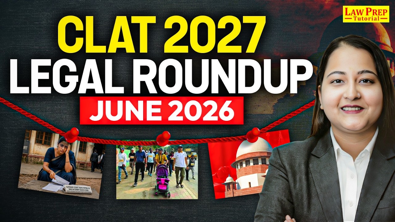 CLAT 2027 Legal Current Affairs | June 2026 Monthly Roundup | Important Legal Updates & Judgments