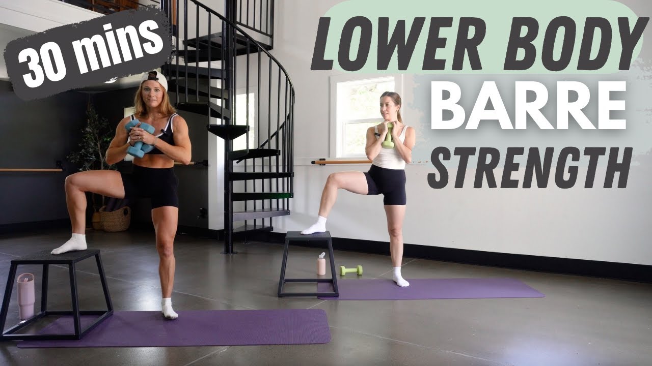 30 MIN LOWER BODY // Lower Body Barre Strength, home workout, legs, booty, core