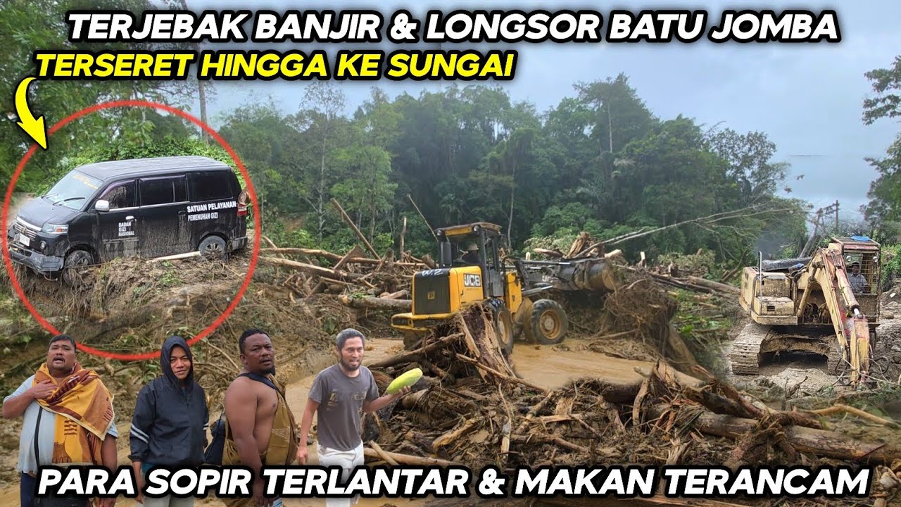 Para Sopir Terlantar Dan Makan Terancam !!! Terjebak Longsor Di Jalur Batu Jomba