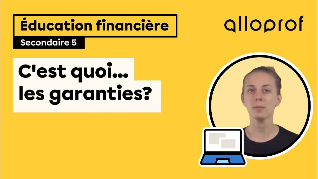 C'est quoi... les garanties? | Éducation financière | Alloprof