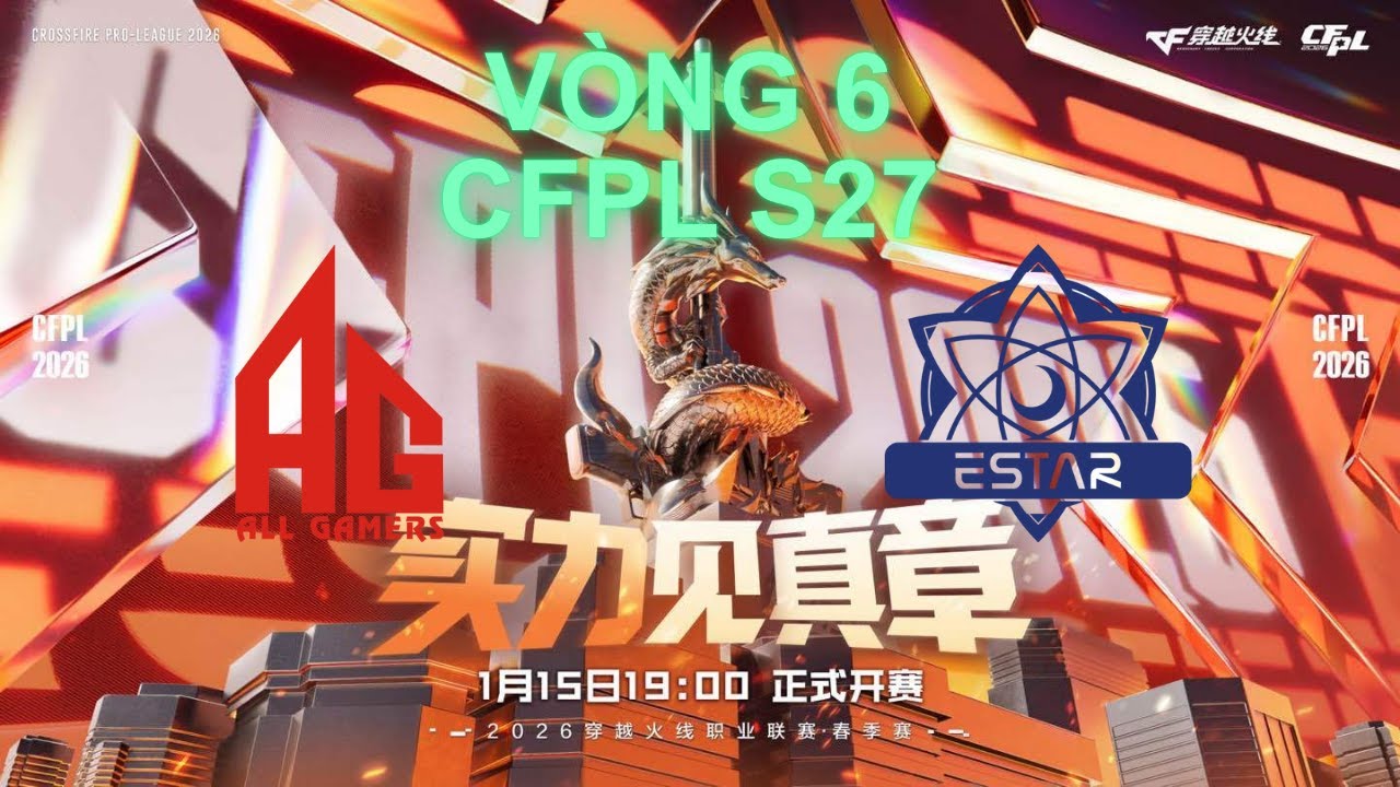 CFPL S27 Vòng 6: ALLGAMERS vs ESTAR
