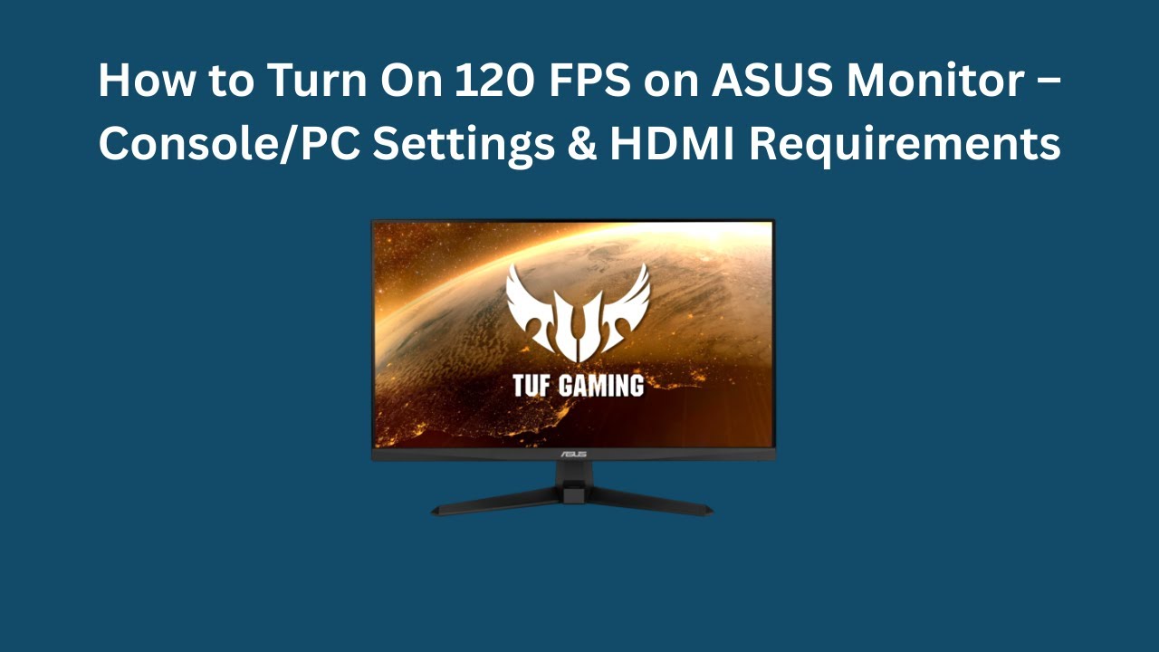 Как включить 120 кадров в секунду на мониторе ASUS — настройки консоли/ПК и требования HDMI