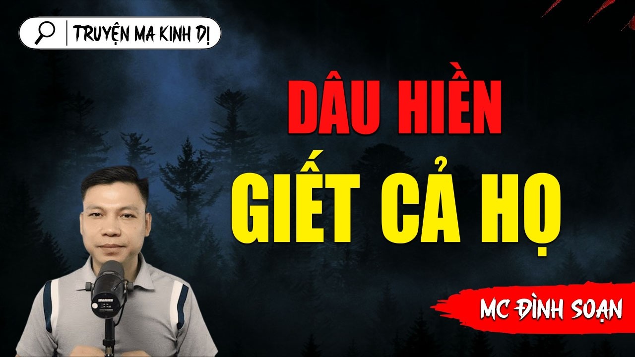 DÂU HIỀN GIẾT CẢ HỌ | TRUYỆN MA ĐÌNH SOẠN AUDIO MỚI NHẤT 2026