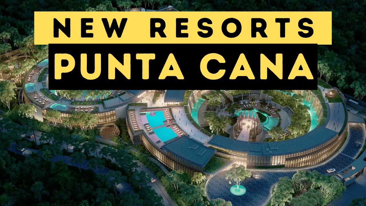 2024 Best NEW All-Inclusive Resorts in Punta Cana