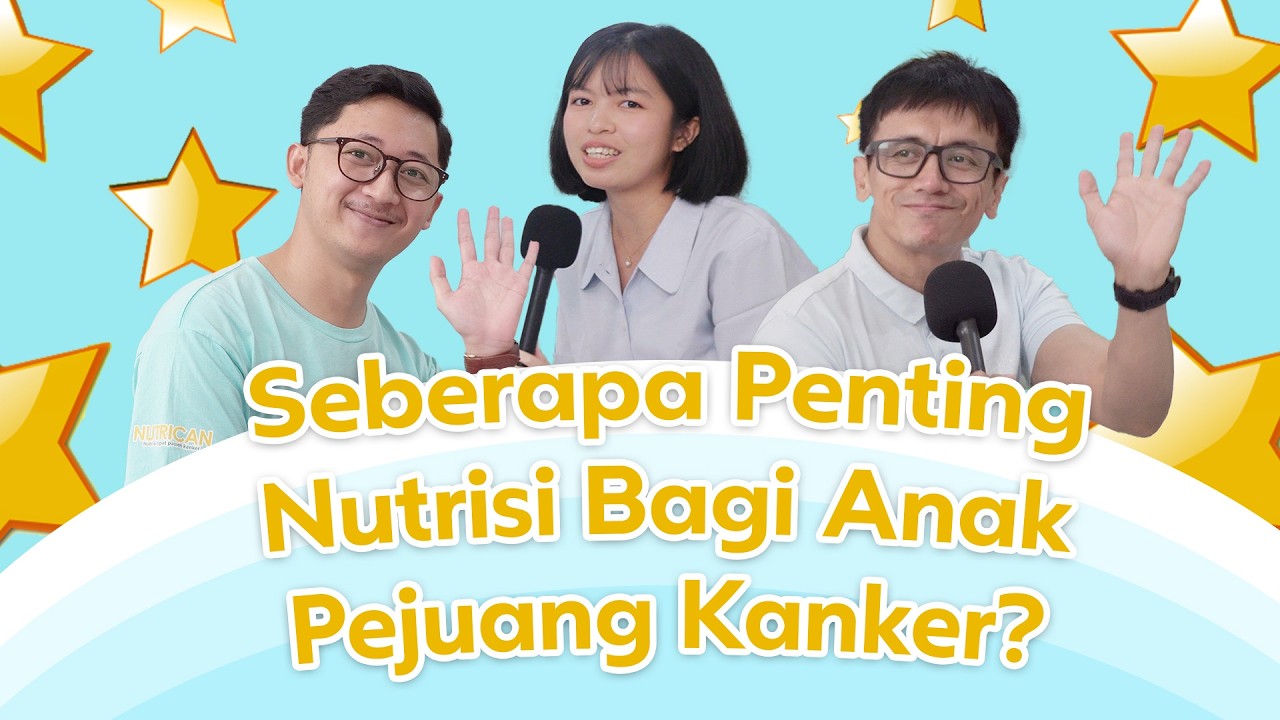 Kalbe Ngobrol Sehat Eps. 01: Seberapa Penting Nutrisi Bagi Anak Pejuang Kanker?