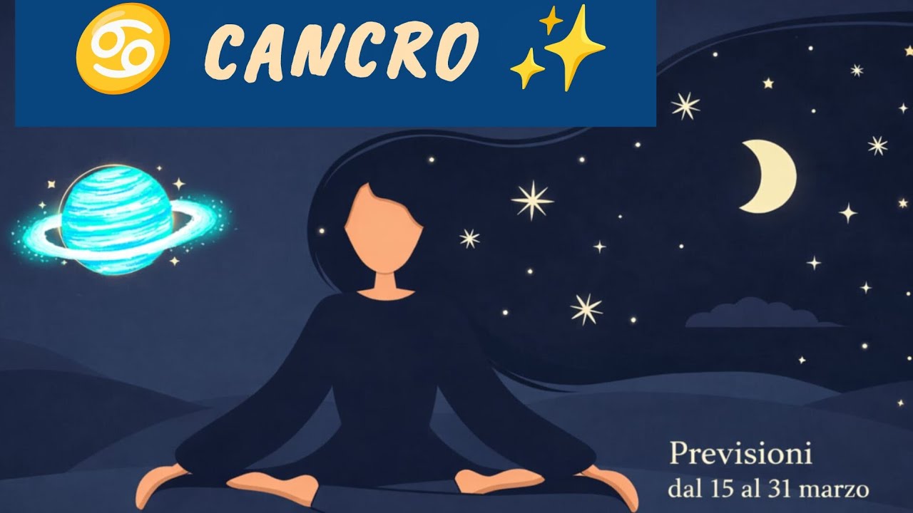 CANCRO ♋️ COSA ACCADE DAL 15 AL 31 MARZO? OROSCOPO PREVISIONI TAROCCHI