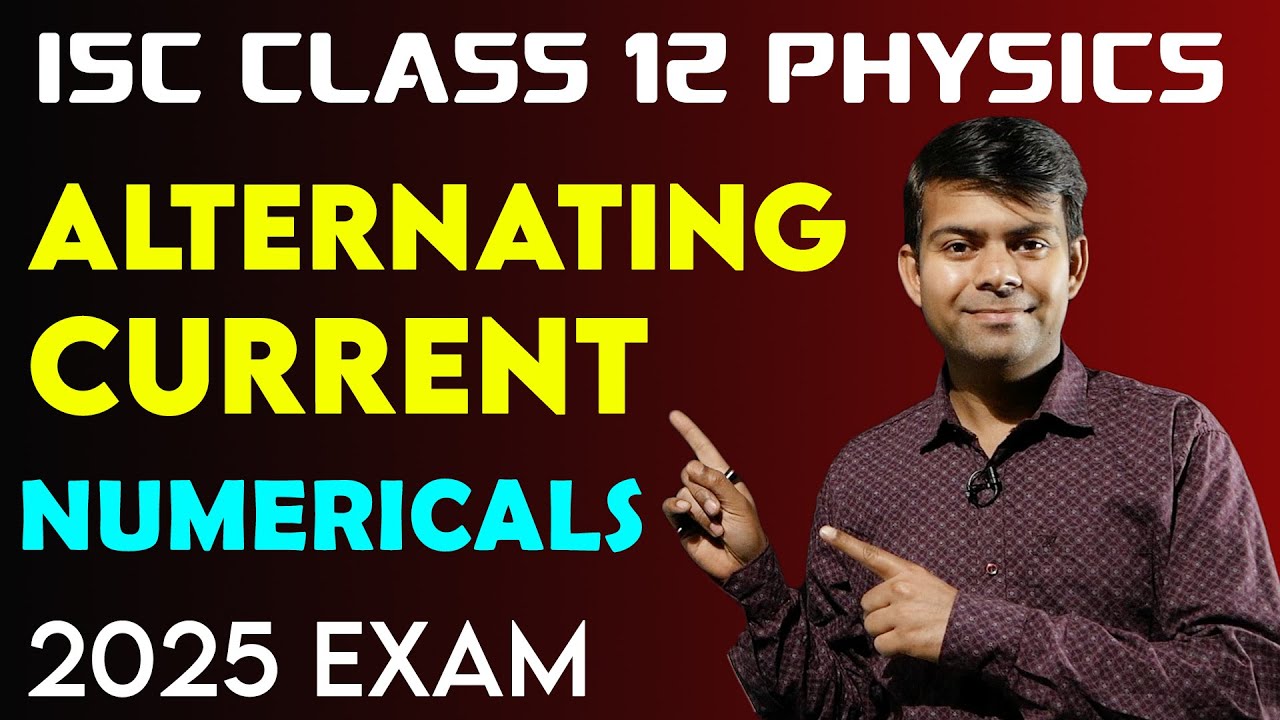 Alternating Current Important Questions | Class 12 Physics 2025 Exam ISC