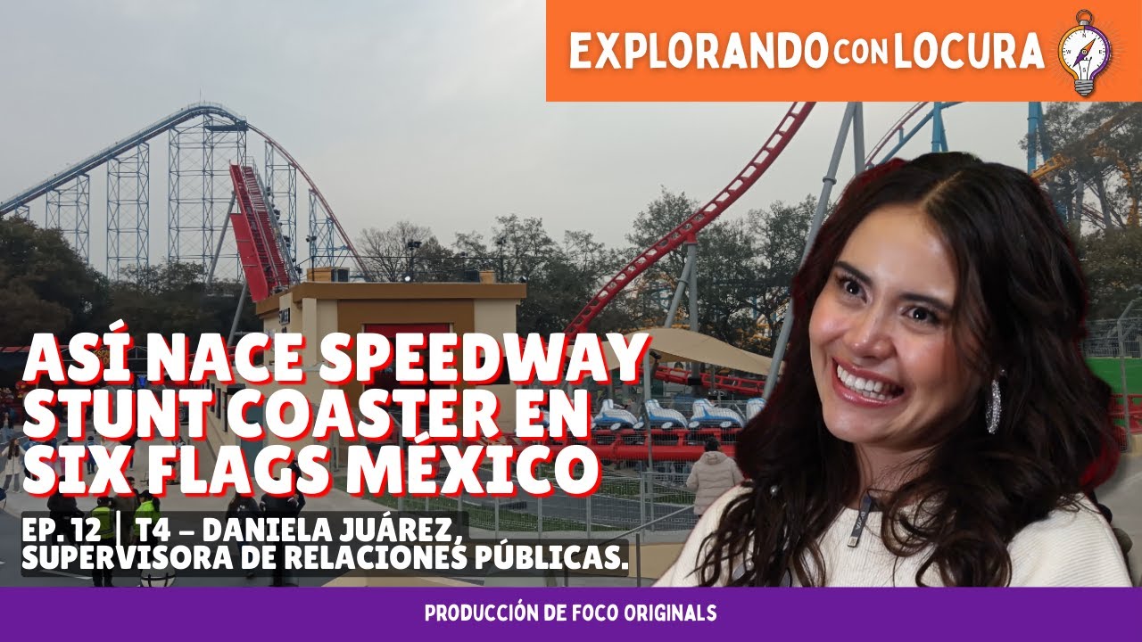 Así nace Speedway Stunt Coaster en Six Flags México | T4 Ep 12 – Explorando con Locura