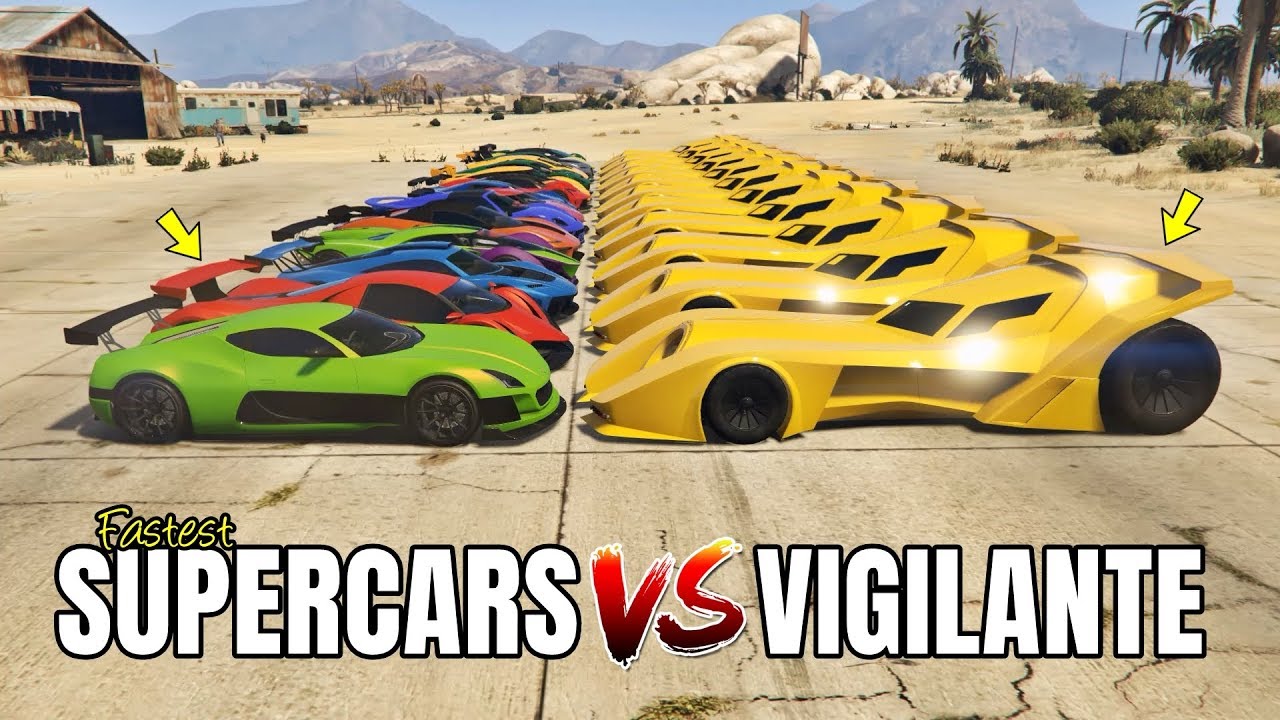 GTA 5 ONLINE - VIGILANTE VS FASTEST SUPERCARS (WHICH IS FASTEST BATMOBILE VS FASTEST SUPERCARS?)