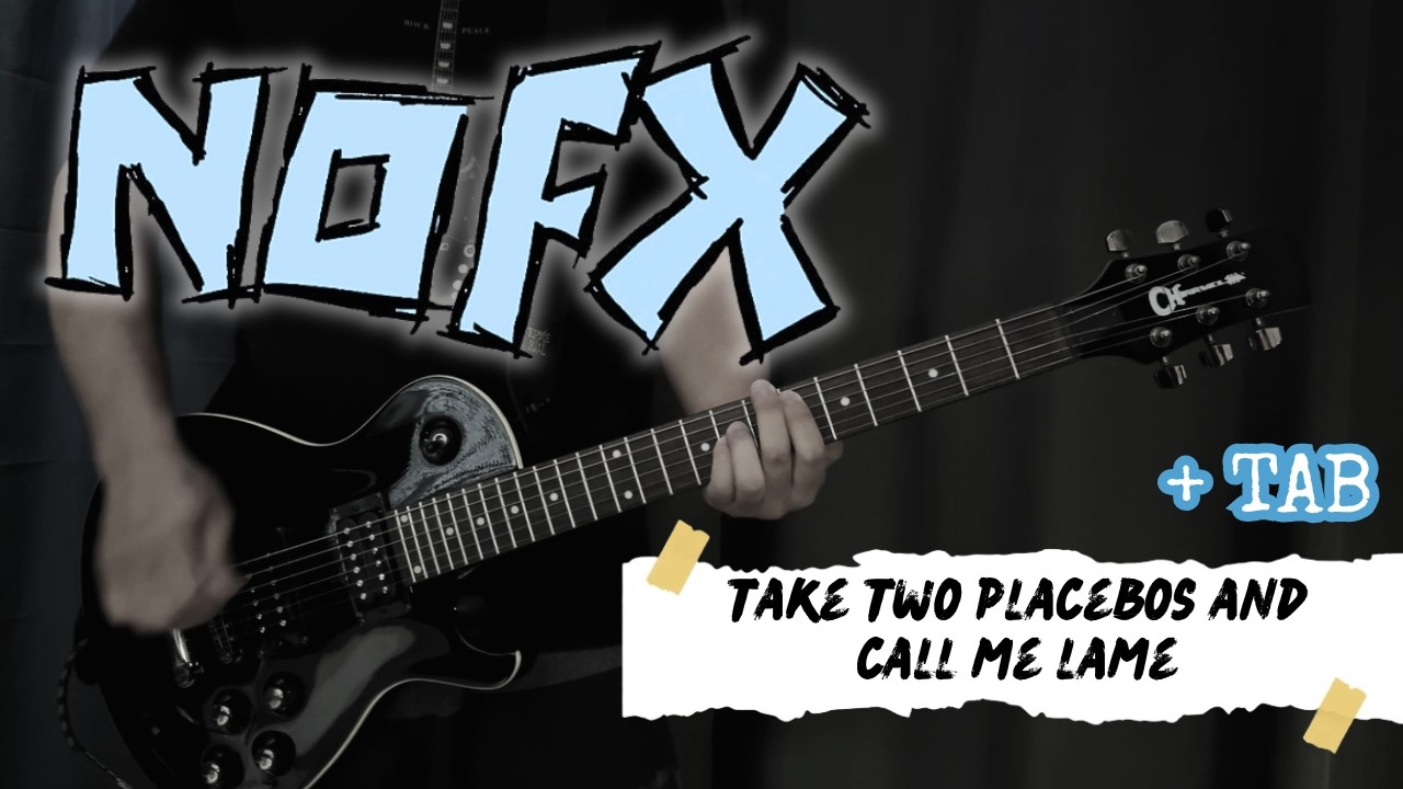 NOFX - Take Two Placebos and Call Me Lame (Guitar Cover + TAB on Screen)