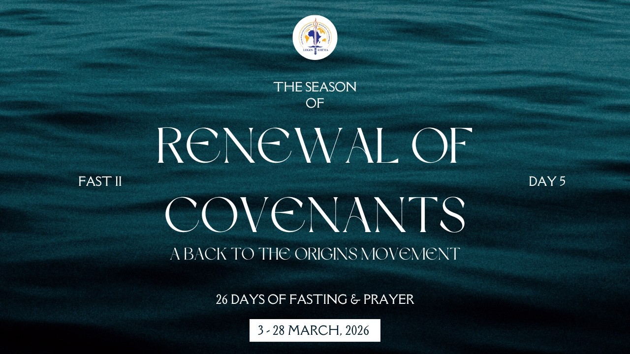 Welcome to the Season of Renewal of Covenants Fast II || Day 5 || 7th March, 2026