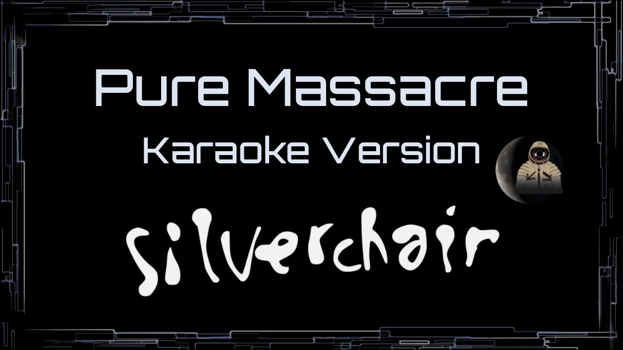 Silverchair • Pure Massacre (CC Karaoke / Instrumental) [UVR]