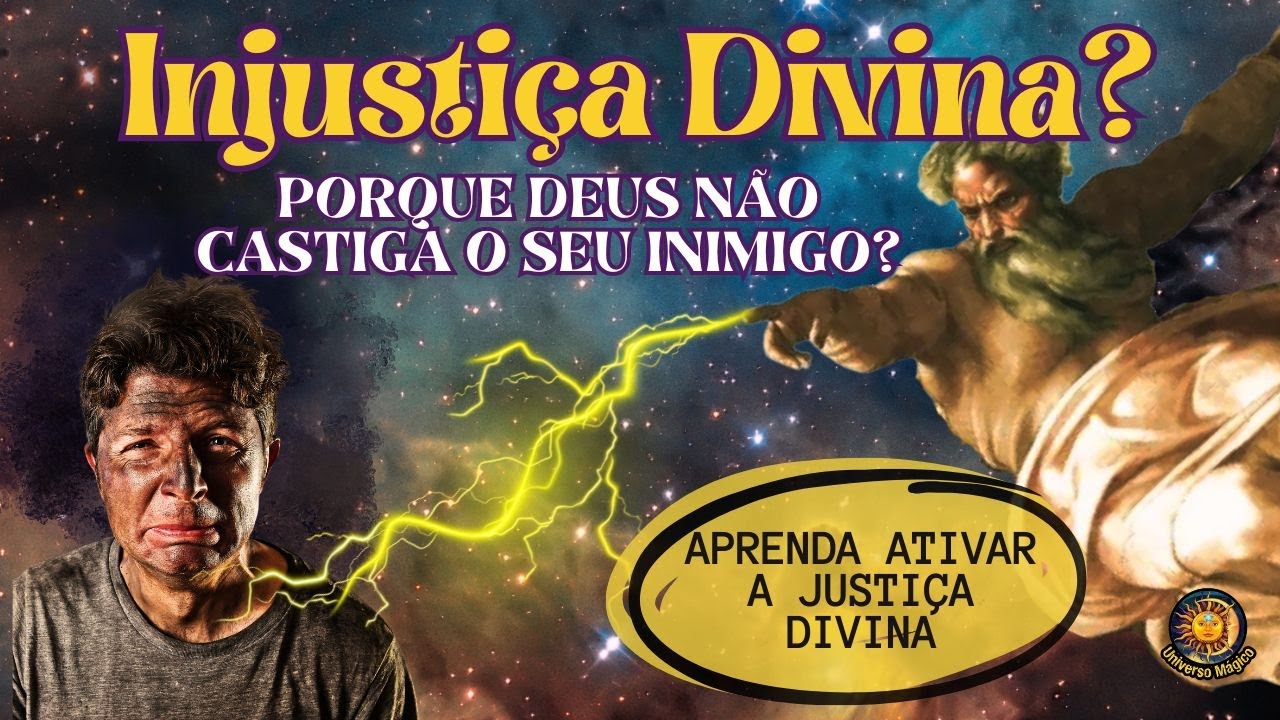 Justiça Divina - Porque Deus Não Castiga o Seu Inimigo?