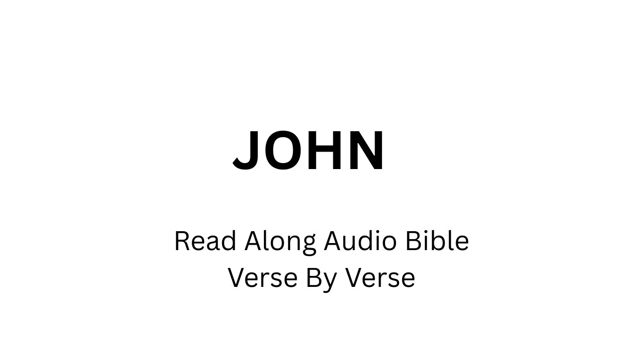 43 John: Verse by Verse | Complete Read-Along Audio Bible | English Scripture with Text