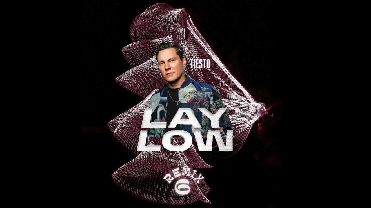 Tiësto - Lay Low (Remix)