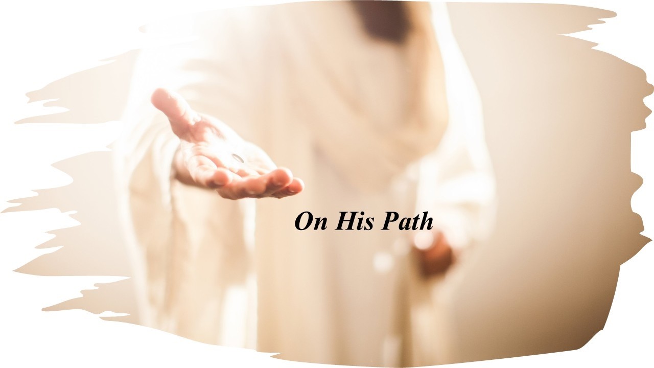 On His Path
