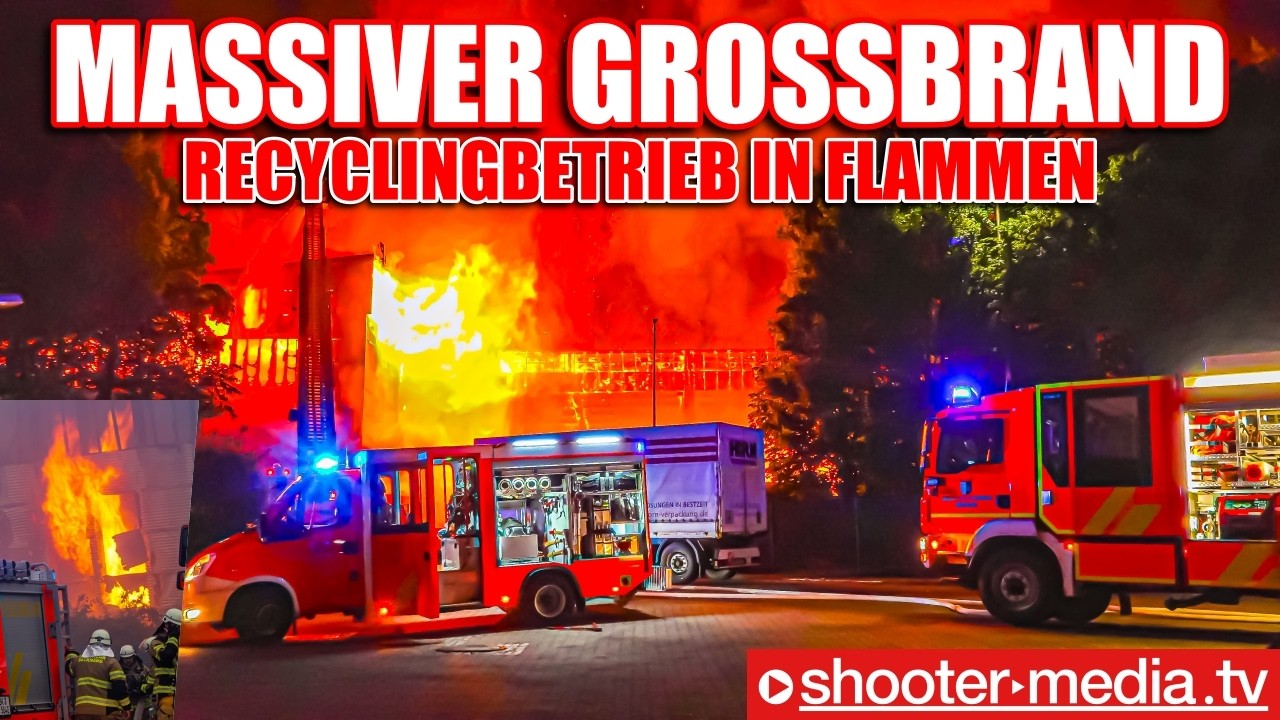🔥🔥  MASSIVER GROSSBRAND - RECYCLINGBETRIEB IN FLAMMEN  🔥🔥 | Großeinsatz der Feuerwehr