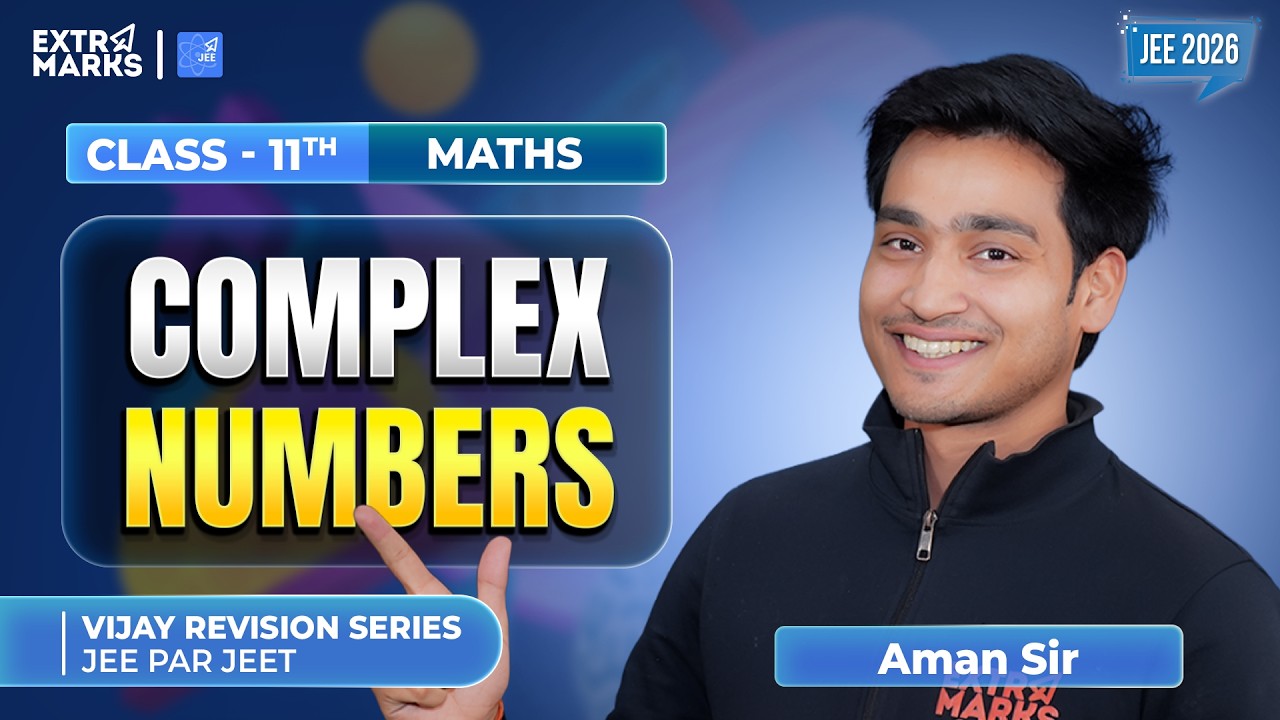 Revision Series | Complex Numbers | JEE 2026 | Class 11 Maths | Aman Sir