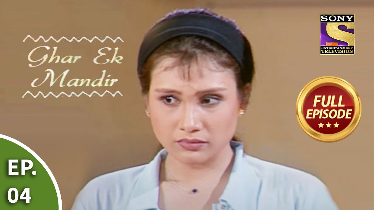 Ep 4- Archana's Truth Revealed - Ghar Ek Mandir - Full Episode