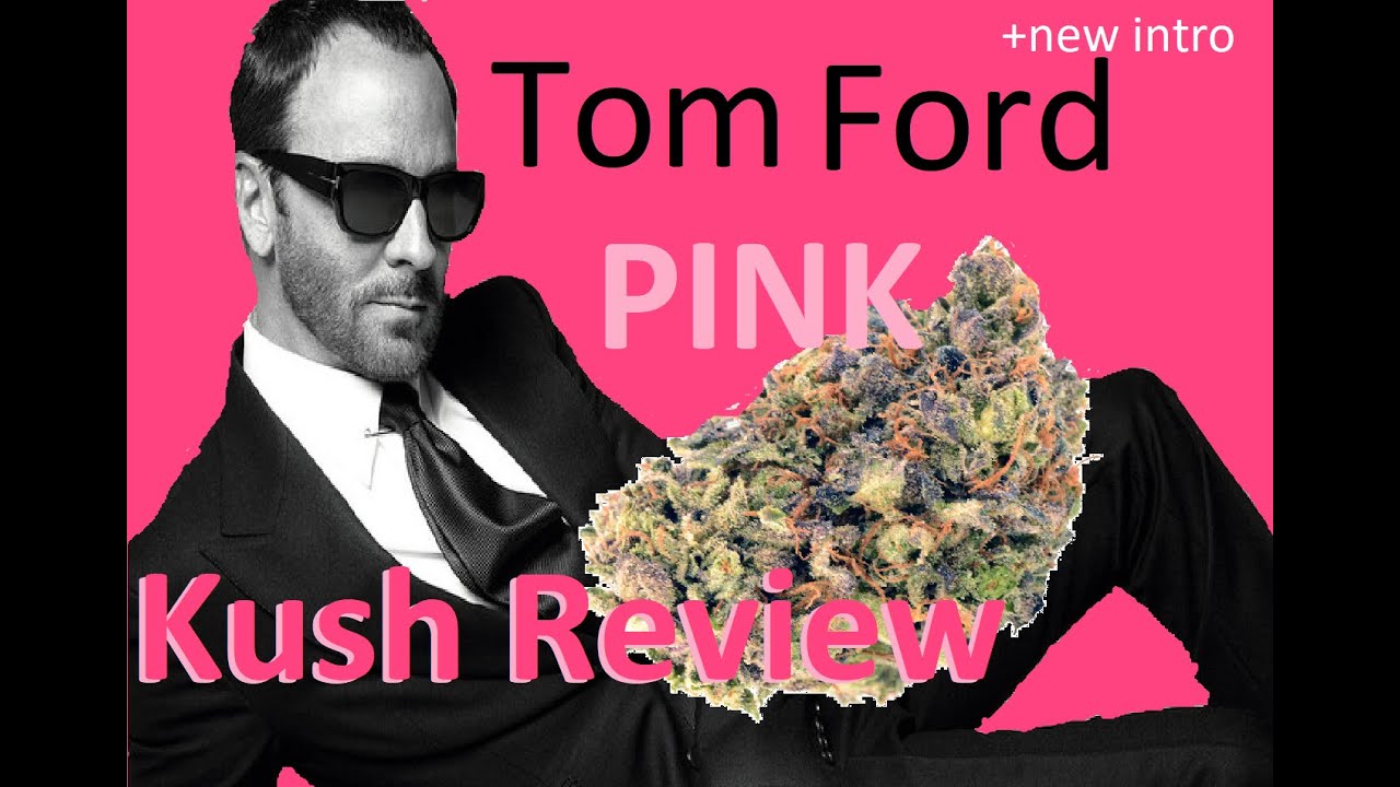 Tom Ford Pink Kush Strain Review + Announcement #marshydro