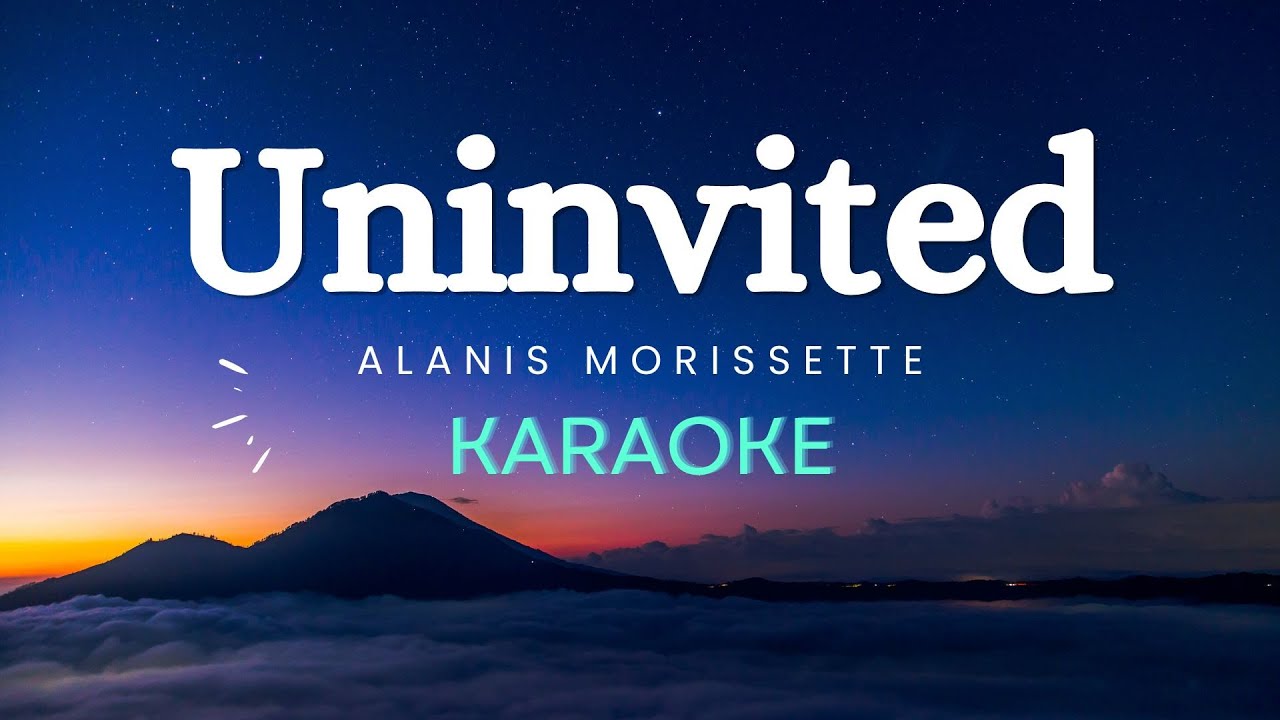 Alanis Morissette - Uninvited (Karaoke Version)