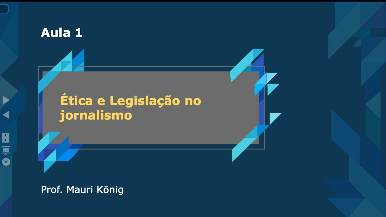 Ética e legislação no jornalismo - Aula I