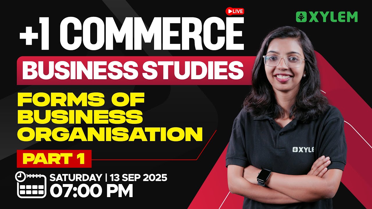 Plus One Commerce Business Studies | Forms of Business Organisation: Part 1| Xylem Plus One Commerce