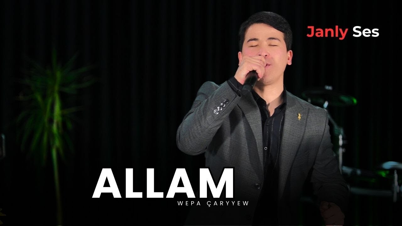 Wepa Caryyew - Allam | Janly Ses 2025 | Official Music Video