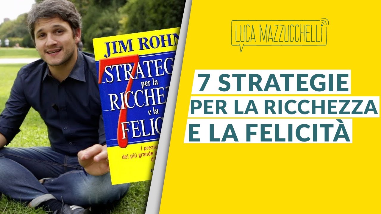 7 Strategie per la ricchezza e la felicità - Libri per la mente