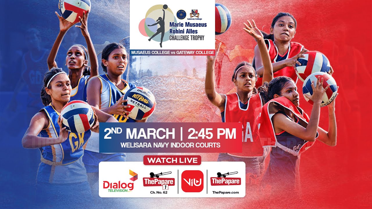 Gateway College vs Musaeus College - Marie Musaeus-Rohini Alles Challenge Trophy 2025