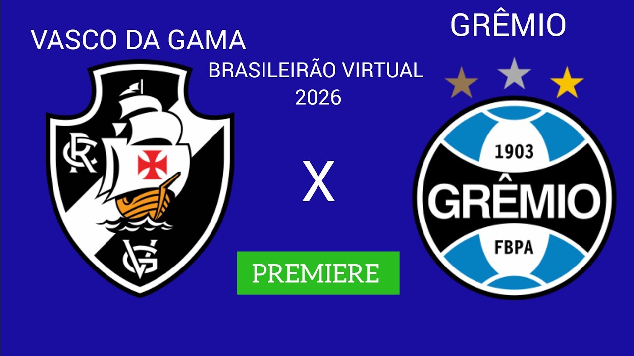 Vasco X Grêmio brasileirão virtual 2026 2ª RODADA 