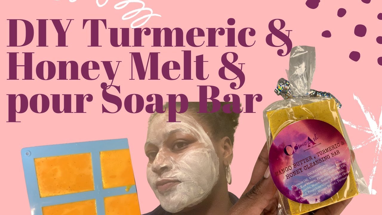 Turmeric & Honey Cleansing Soap for Acne and Blemish-free skin  l DIY Melt and Pour with Recipe