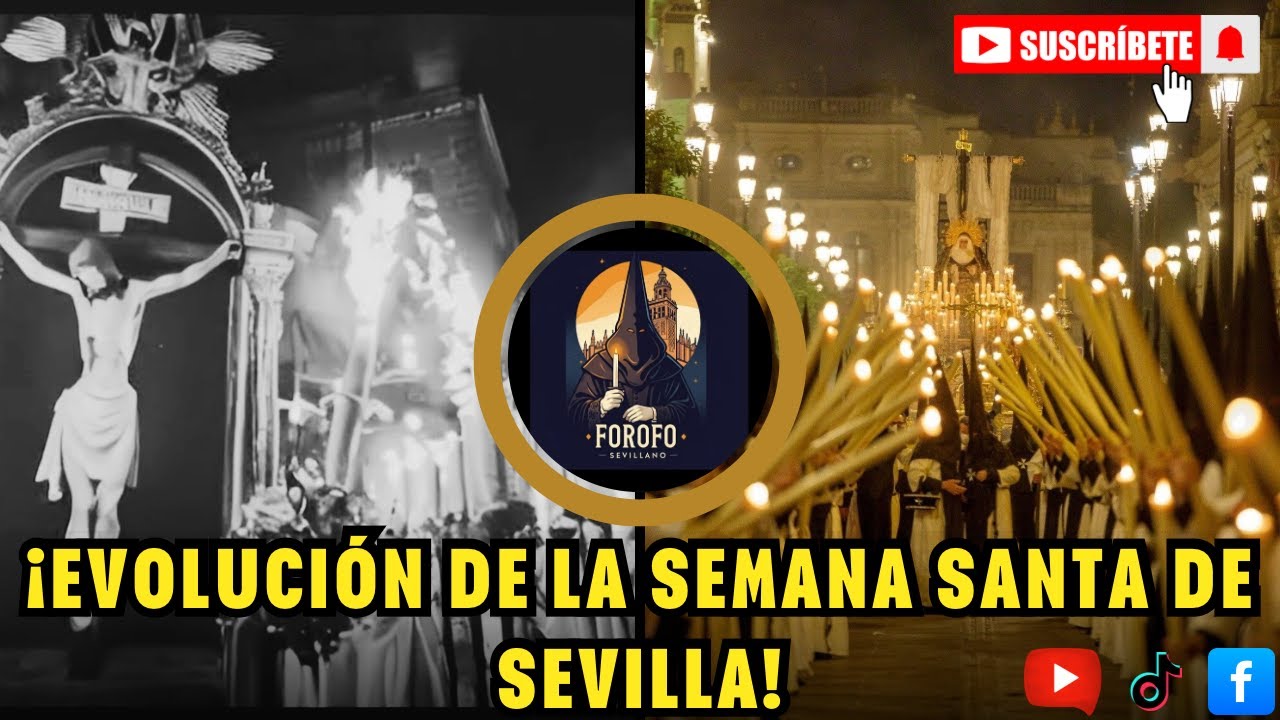 🔴¡¡¡EVOLUCIÓN DE LA SEMANA SANTA DE SEVILLA A LO LARGO DE LOS SIGLOS!!!🔴