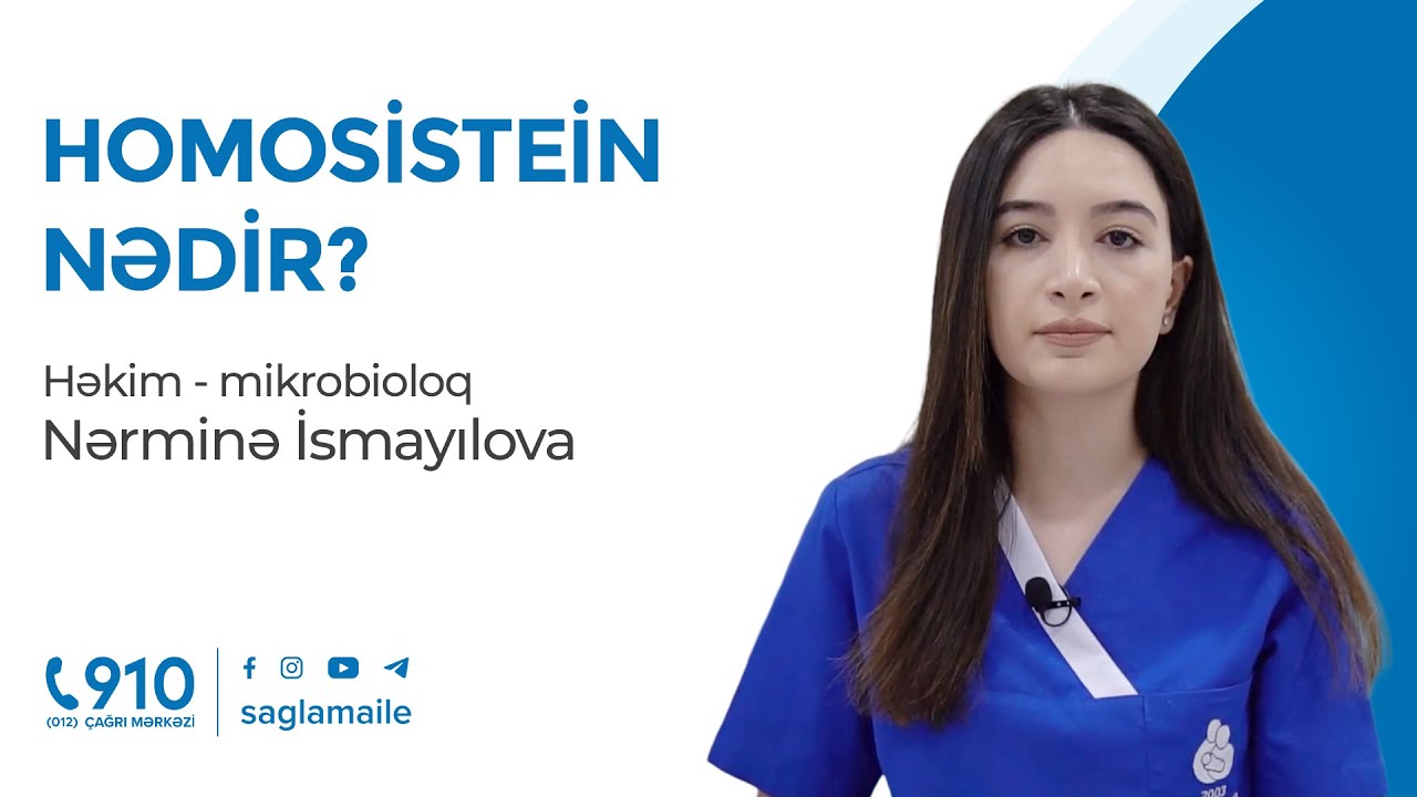 Homosistein nədir? | Həkim-laborant Nərminə İsmayılova