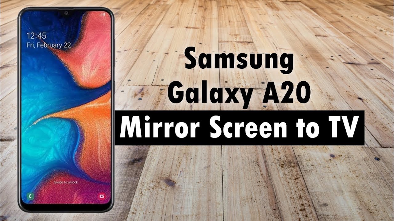 Samsung Galaxy A20 How to Mirror Your Screen to a TV (Connect to TV)