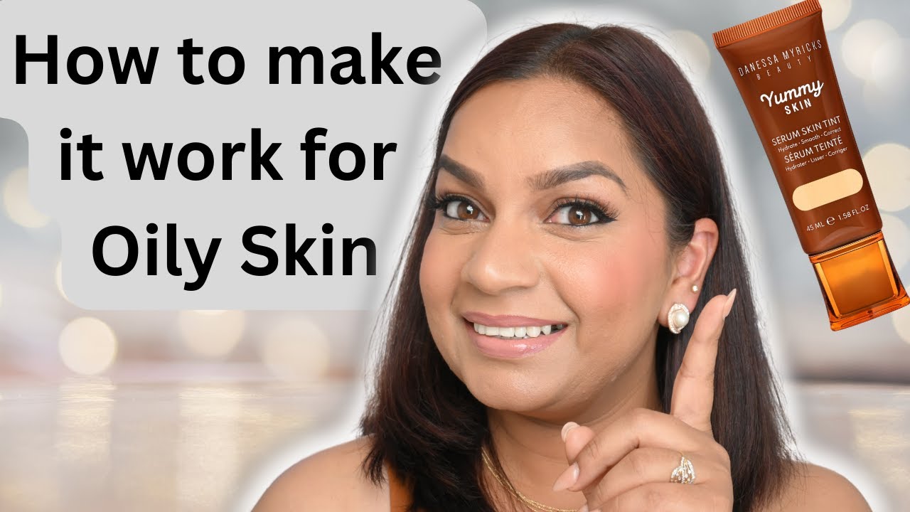 Danessa Myricks Beauty Yummy Skin Soothing Serum Skin Tint Foundation Review for Oily Skin