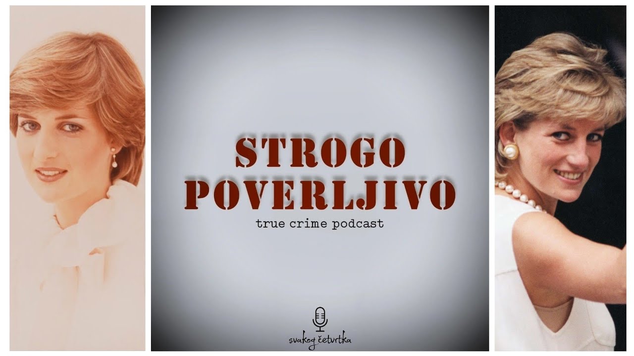 E86: Misteriozna smrt Princeze Dajane + Teorije Zavere | STROGO POVERLJIVO