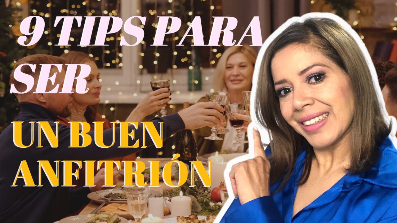 Consejos para ser un buen anfitrión |Tips para ser buen anfitrión  o anfitriona |Buen anfitrión