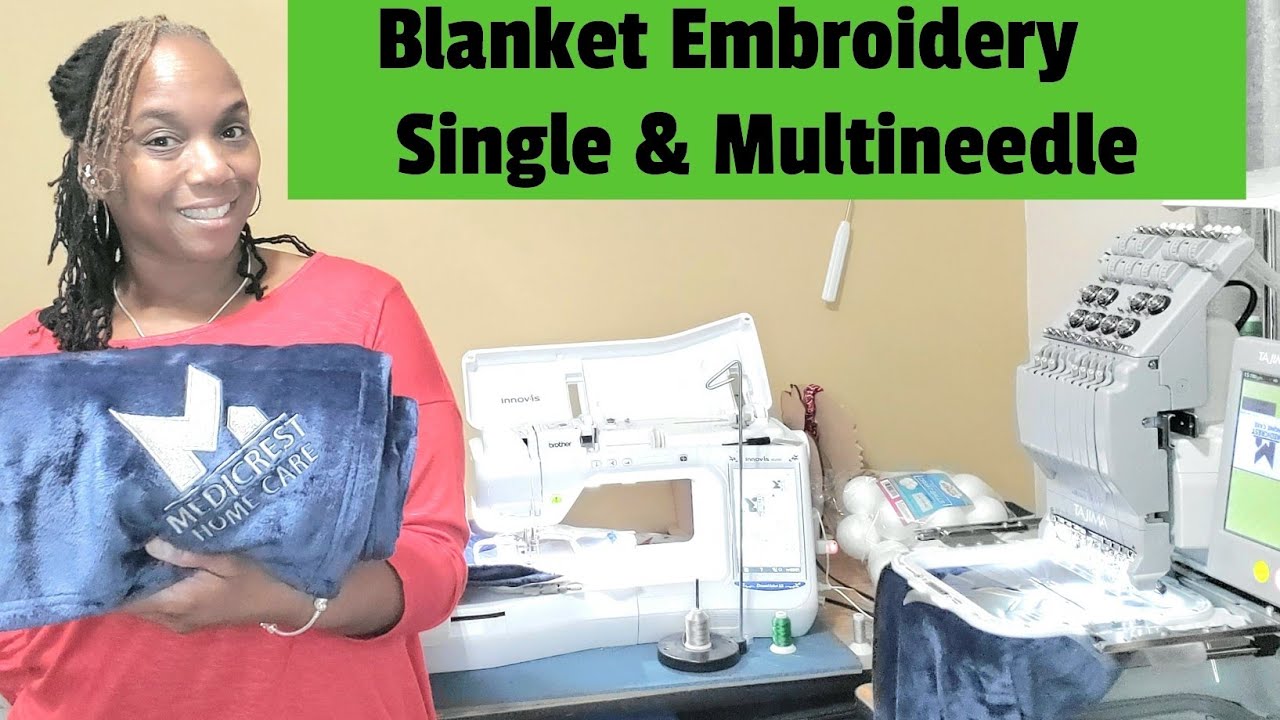 Blanket Embroidery Using Single and Multi Needle Machines