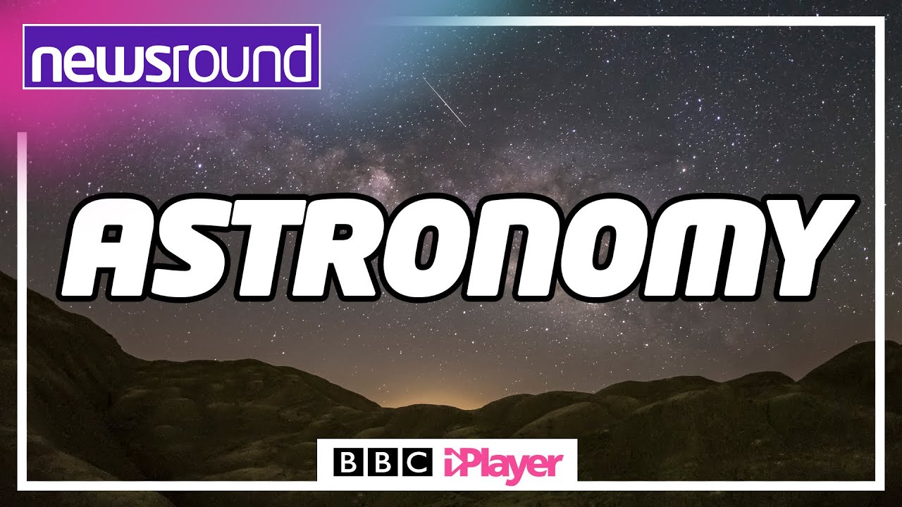 Beginners guide to ASTRONOMY | Newsround