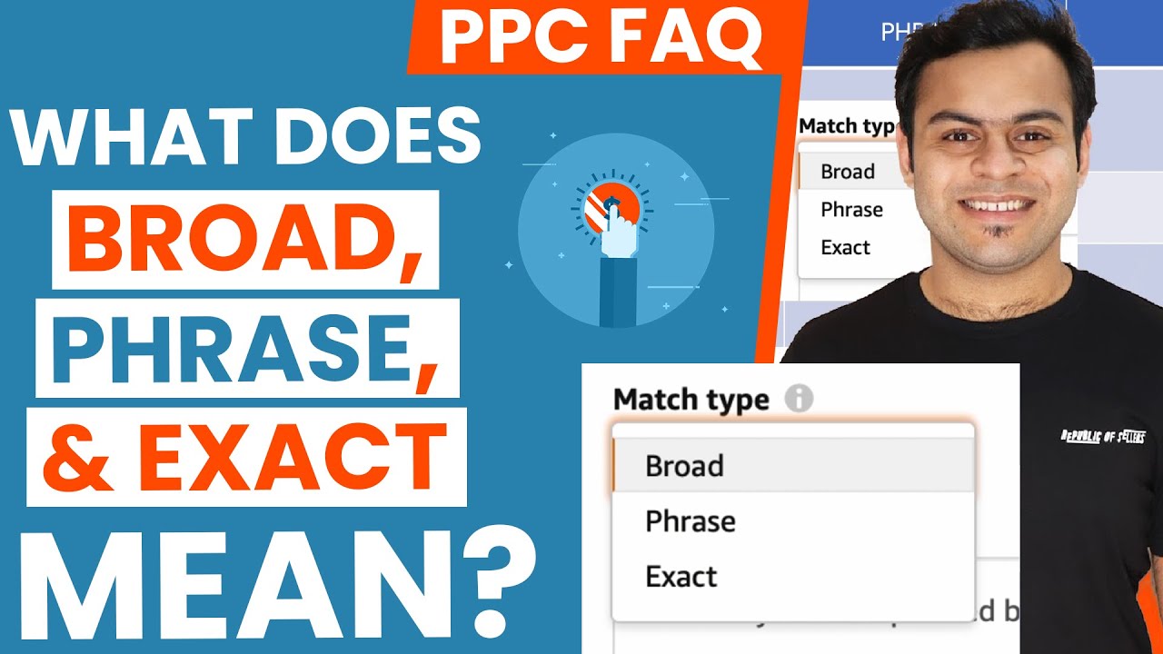 [Highly Rated] Amazon PPC Broad Phrase & Exact Keyword Match Types ( With Examples )