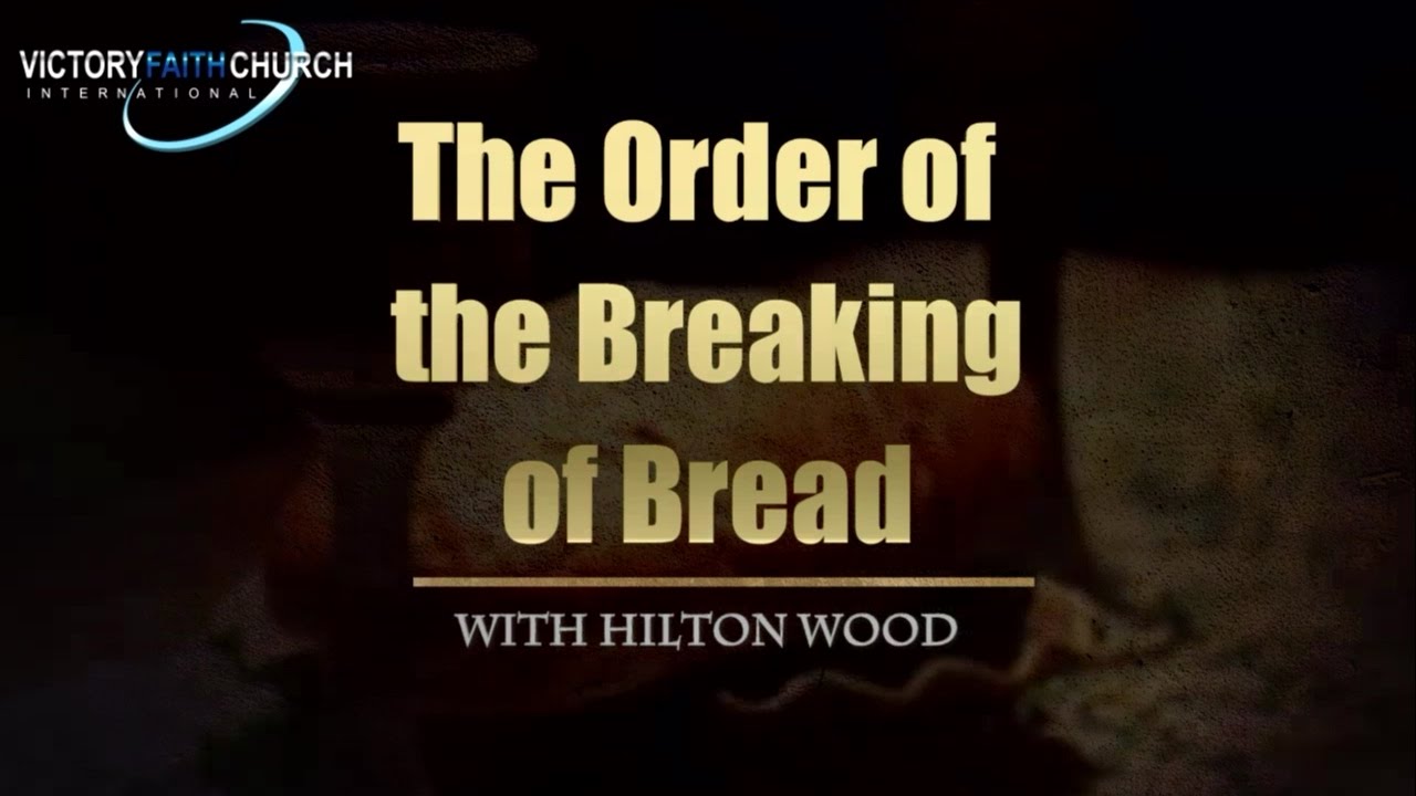 The order of the Breaking of Bread