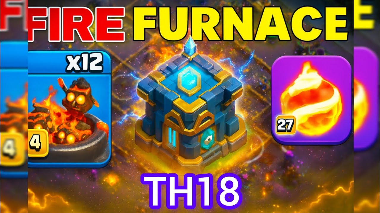 “TH18 Fireball Furnace Attack Strategy – Unstoppable Clash of Clans TH18 War Guide”