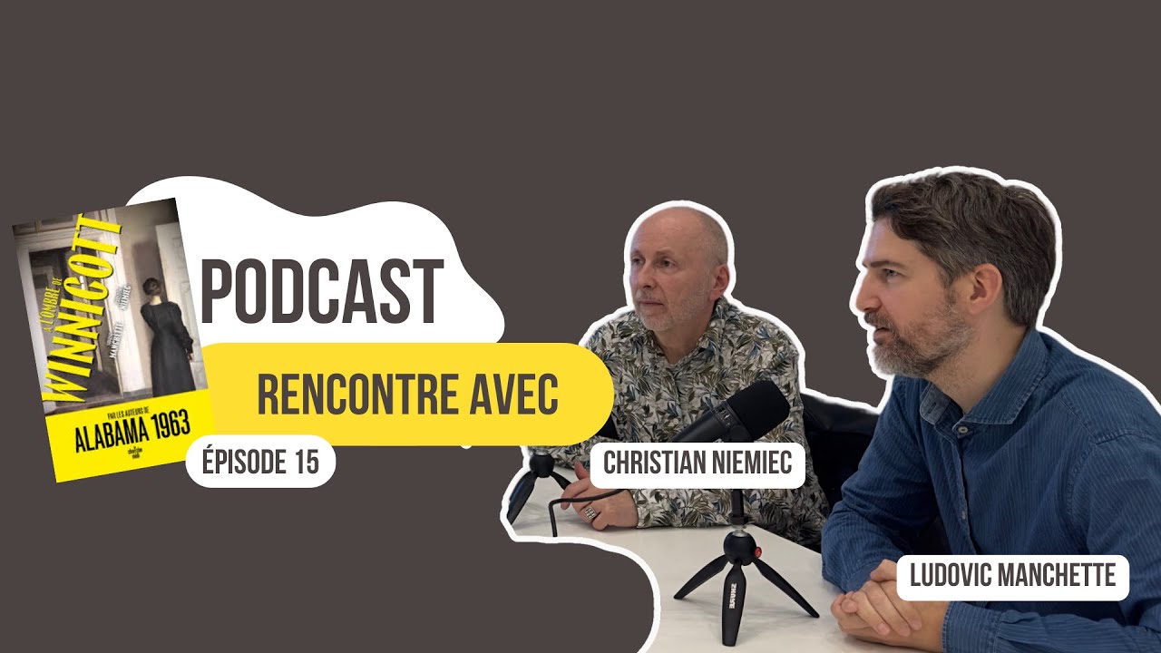 Episode 15 - Rencontre avec Ludovic Manchette & Christian Niemiec
