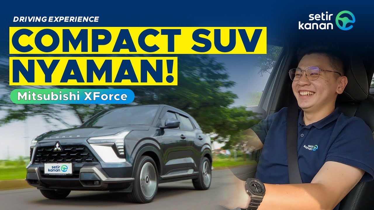 BIKIN BETAH DI SETIAP PERJALANAN! | MITSUBISHI XFORCE | SETIR KANAN