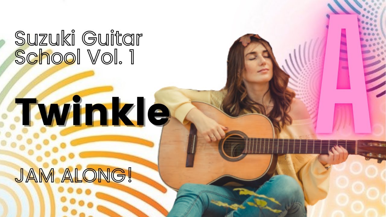 Twinkle, Twinkle, Little Star- Variation A | Suzuki Guitar School Volume 1 | Play-Along | (2020)
