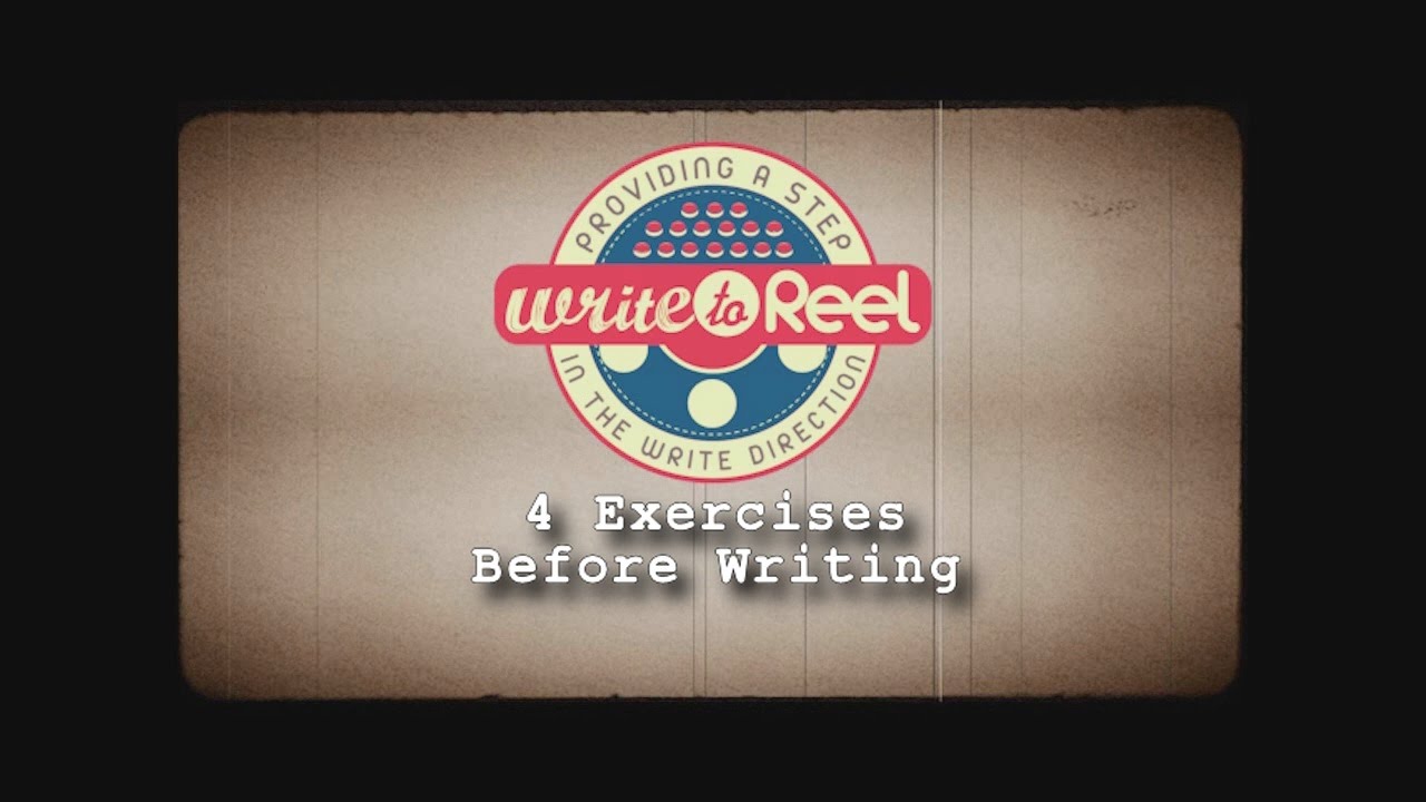 Screenwriting: 4 Exercises to Try Before You Write