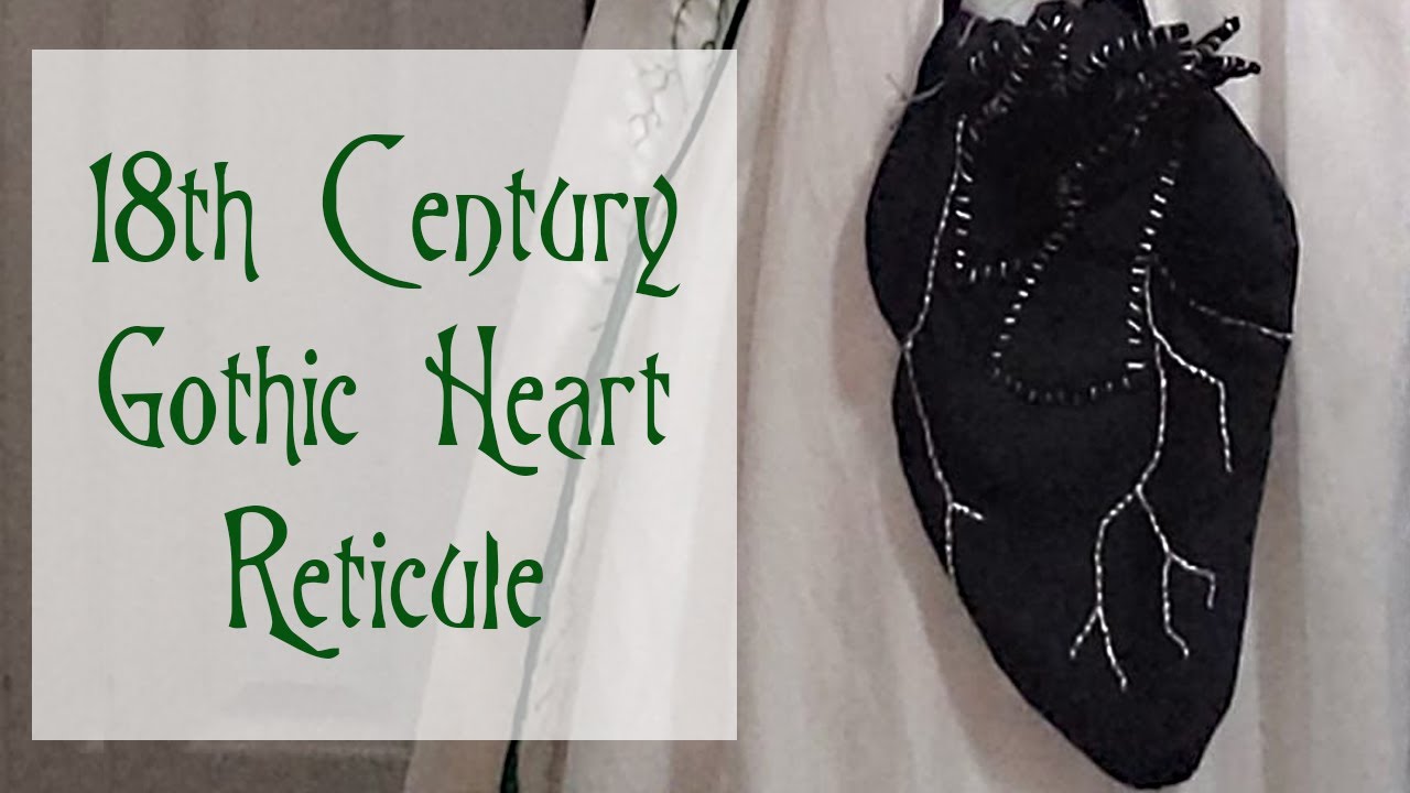 I Made a Gothic Heart Reticule! : Hand Sewing an 18th Century Purse